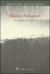 Matteo Salvatore. Le canzoni e la storia. Con CD Audio