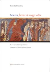 Matera. Forma et imago urbis. Ediz. illustrata