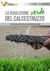 La rivoluzione verde del calcestruzzo. L'ecosviluppo delle pavimentazioni