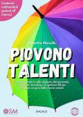 Piovono talenti. il manuale pratico sulla selezione del personale, l'employer branding e la gestione HR per diventare un guru delle risorse umane