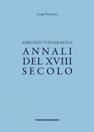 Abruzzo tipografico. Annali del XVIII secolo