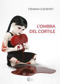 L' ombra del cortile