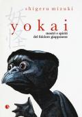 Yokai. Mostri e spiriti del folclore giapponese