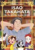 Isao Takahata. Da Heidi allo studio Ghibli