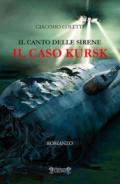 Il canto delle sirene. Il caso Kursk