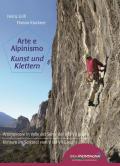 Arte e alpinismo. Arrampicare in Valle del Sarca dal 5° al 7° grado. Ediz. italiana e tedesca