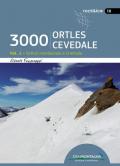 3000 Ortles-Cevedale. Vol. 1: Settori Meridionale e Orientale.