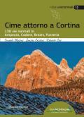 Cime attorno a Cortina. 130 vie normali in Ampezzo, Cadore, Braies, Pusteria