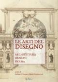 Le arti del disegno. Architettura, ornato, figura