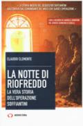 La notte di Riofreddo. La vera storia dell'operazione Soffiantini