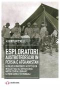 Esploratori austrotedeschi in Persia e Afghanistan