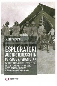 Esploratori austrotedeschi in Persia e Afghanistan