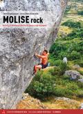 Molise rock. Da Frosolone alla Rocca di Oratino. Vie sportive, trad e multipitch