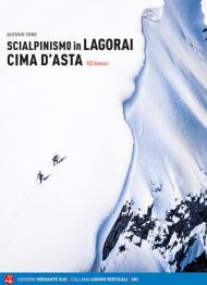 Scialpinismo in Lagorai e Cima d'Asta. 150 itinerari