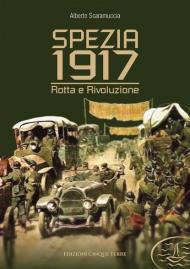 Spezia 1917. Rotta e rivoluzione