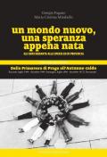 Un mondo nuovo, una speranza appena nata. Gli anni Sessanta alla Spezia ed in provincia. Vol. 2: Dalla Primavere di Praga all'Autunno caldo.