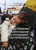 I viaggi fantasma dei minori migranti non accompagnati e i loro diritti umani