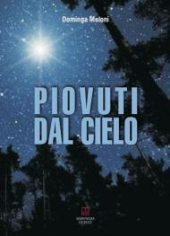 Piovuti dal cielo