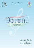 Do Re Mi (in chiave di violino). Metodo facile per solfeggio. Ediz. per la scuola. Vol. 1