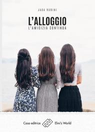 L' alloggio. L'amicizia continua