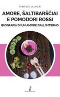 Amore, saltibarsciai e pomodori rossi