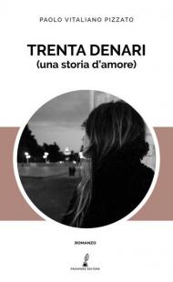 Trenta denari (una storia d'amore)