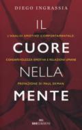 Il cuore nella mente. L'analisi emotivo comportamentale: consapevolezza emotiva e relazioni umane