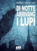 Di notte arrivano i lupi