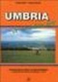 Umbria in mountain bike. 73 itinerari tra le colline e le valli dell'Umbria e la grande traversata da Perugia a Terni