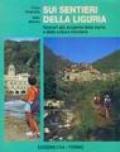 Sui sentieri della Liguria. Itinerari alla scoperta della storia e della cultura montana