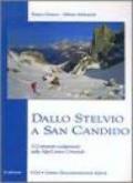Dallo Stelvio a San Candido. 112 itinerari scialpinistici nelle Alpi centro orientali