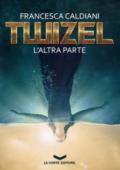 TWIZEL: L'Altra Parte