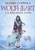 WOLFHEART: La Ragazza Lupo
