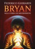 Nella terra dei mezzidemoni. Bryan: 1