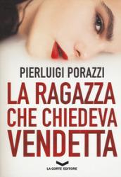 LA RAGAZZA CHE CHIEDEVA VENDETTA