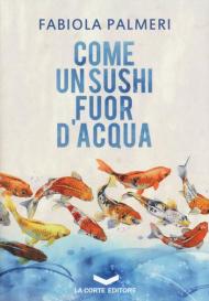 Come un sushi fuor d'acqua