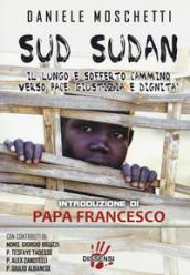 Sud Sudan. Il lungo e sofferto cammino verso pace, giustizia e dignità