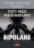 Tutti pazzi per il mio lato bipolare