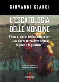 L' escatologia delle mondine. L'inno di chi ha lottato e lotta per «...una nuova terra dove regnino la pace e la giustizia»