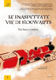 Le inaspettate vie di Hogwarts. Tra luce e ombra