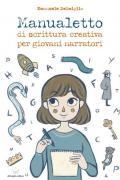 Manualetto di scrittura creativa per giovani narratori