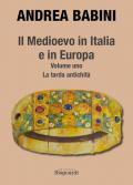 Il Medioevo in Italia e in Europa. Vol. 1: tarda antichità, La.