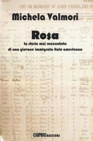 Rosa. La storia mai raccontata di una giovane immigrata italo americana