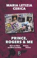 Prince, Rogers & me. Non un libro su Prince, un libro (scritto) con Prince