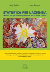 Statistica per l'azienda. Metodi per gli ambiti operativi e per la sfera sociale