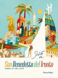 Saluti da San Benedetto del Tronto. Storia di una città. Ediz. italiana e inglese