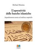 L' operatività delle banche islamiche. Inquadramento teorico ed evidenze empiriche