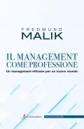 Il management come professione. Un management efficace per un nuovo mondo