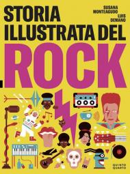 Storia illustrata del rock. Ediz. illustrata