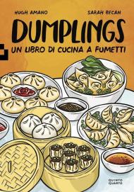 Dumplings. Un libro di cucina a fumetti